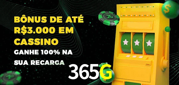 365G melhor bônus de depósito